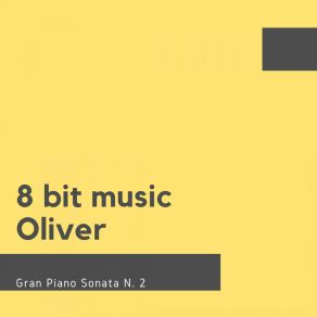 Download track Sonata For Piano 4 Hands No. 2 In F Minor, Op. 22: I. Allegro Moderato E Patetico 8 Bit Music Oliver