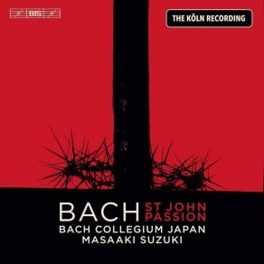 Download track 25. St. John Passion, BWV 245 No. 25, Allda Kreuzigten Sie Ihn Johann Sebastian Bach