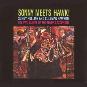 Download track Just Friends Coleman Hawkins, The Sonny Rollins