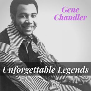 Download track You Can't Hurt Me No More Gene Chandler