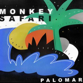 Download track Palomar Monkey Safari