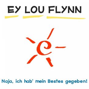 Download track Ey Lou Flynn - Das Universum Oder Du Ey Lou Flynn