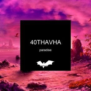 Download track Paradise (Extended) 40Thavha