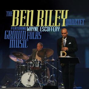 Download track Teo Ben Riley Quartet, Wayne Escoferry