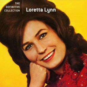 Download track Don't Come Home A-Drinkin' (With Lovin' On Your Mind) Loretta LynnLovin' On Your Mind