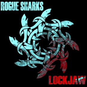 Download track Lockjaw Rogue Sharks