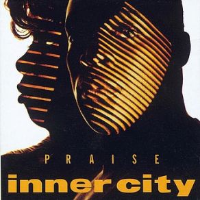 Download track Praise Inner City