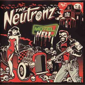 Download track You're Gonna Die The Neutronz