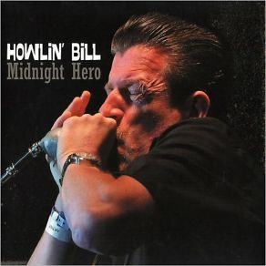 Download track You Got It Howlin' Bill