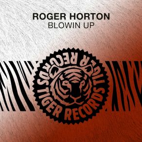 Download track Blowin Up (Radio Edit) Roger Horton
