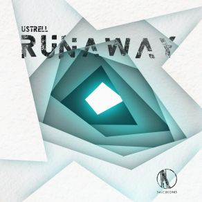Download track Runaway (Original Mix Radio Edit) Ustrell