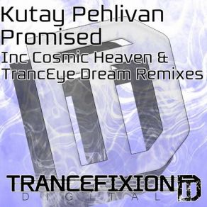 Download track Promised (Cosmic Heaven Remix) Kutay PehlivanCosmic Heaven
