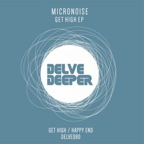 Download track Happy End (Original Mix) Micronoise