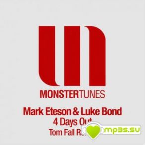 Download track 4 Days Out (Tom Fall Radio Edit) Mark Eteson, Luke Bond