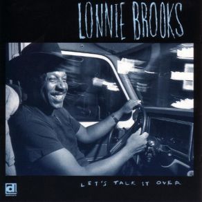 Download track Why Do Things Have To Change Lonnie Brooks