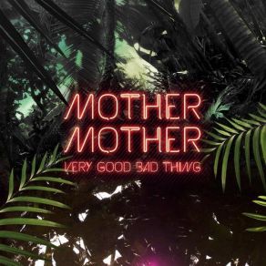 Download track Modern Love Mother Mother
