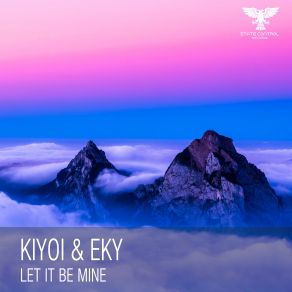 Download track Let It Be Mine (Extended Mix) Kiyoi & Eky, Kiyoi And Eky