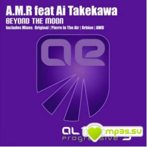 Download track Beyond The Moon (Orbion Uplifting Dub) A. M. R., Ai TakekawaOrbion