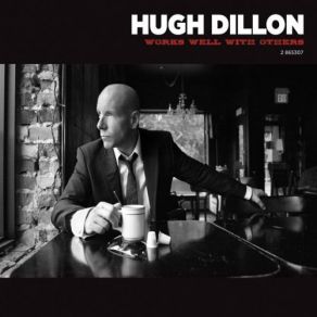 Download track Ten Feet Tall Hugh Dillon