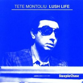 Download track Lush Life Tete Montoliu