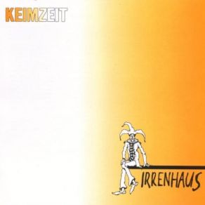 Download track Irrenhaus Keimzeit
