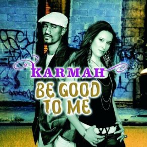 Download track Don'T Tell Me Now (Album Version) Karmah