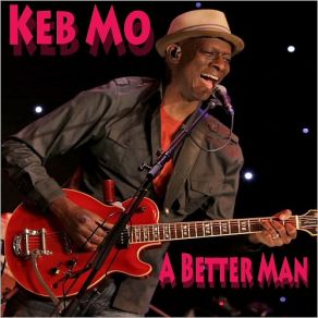 Download track Dangerous Mood (Live) Keb' Mo'