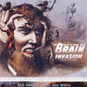 Download track Left Handed Snake The Tim-O And Danny Hicks Brain Invasion