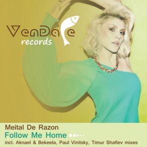 Download track Follow Me Home (Aknael & Bekeela Remix) Meital De Razon