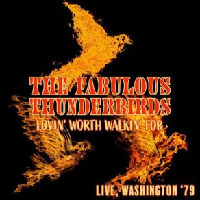 Download track Oh Baby (Live) The Fabulous Thunderbirds