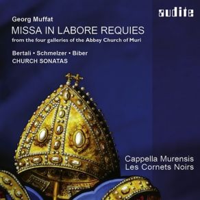 Download track 6. MUFFAT Missa In Labore Requies A 24 Gloria - Laudamus Te Georg Muffat