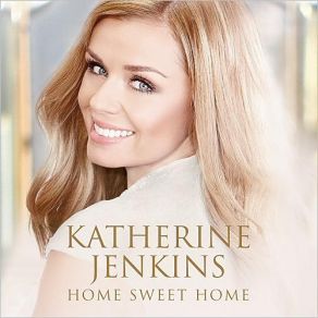 Download track Home! Sweet Home! Katherine Jenkins