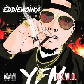 Download track Y. F. M Eddie WonkaMac Ceaz