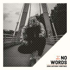 Download track No Words (Demo) John Anthony Martinez