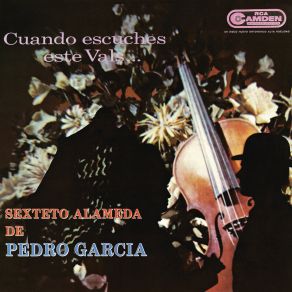 Download track Cuando Escuches Este Vals Sexteto Alameda De Pedro Garcia