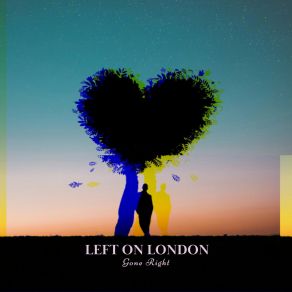 Download track BY MY SIDE Left On London