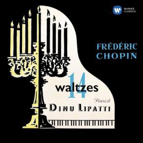 Download track Chopin: Waltz No. 5 In A-Flat Major, Op. 42 Dinu Lipatti
