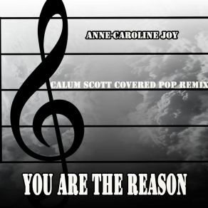 Download track You Are The Reason (Instrumental Calum Scott Covered Pop Remix) Anne-Caroline Joy