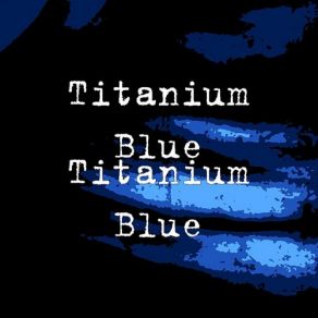 Download track Busted Titanium Blue