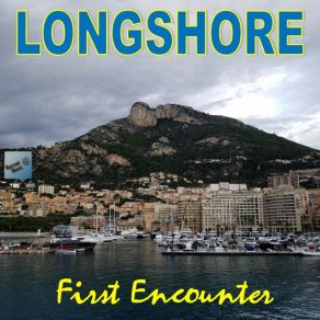 Download track First Encounter Longshore