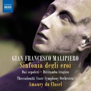 Download track 01. Sinfonia Degli Eroi Gian Francesco Malipiero