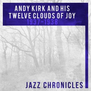 Download track I Went To A Gypsy (Live) Andy Kirk And His Clouds Of Joy