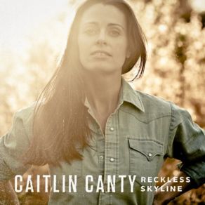 Download track My Baby Don't Care Caitlin Canty