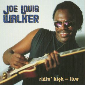 Download track Ridin' High Joe Louis Walker
