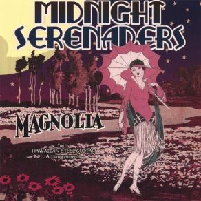 Download track Magnolia Midnight Serenaders