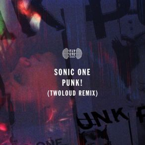 Download track Punk! (Twoloud Remix) Sonic One