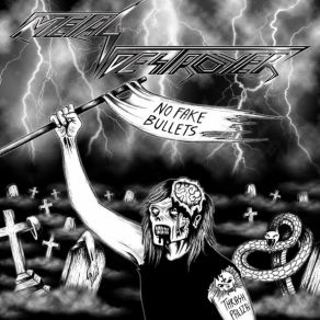 Download track Metal Destroyer - No Fake Bullets Metal Destroyer