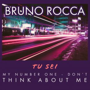 Download track Don't Think About Me Bruno ROCCA