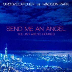 Download track Send Me An Angel (Jan Areno Radio Edit) GroovecatcherJan Areno