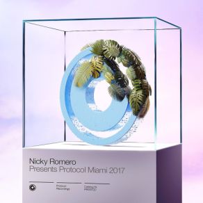 Download track Nicky Romero Presents Protocol Miami 2017 (Entire Mix) (Entire Mix) Nicky Romero